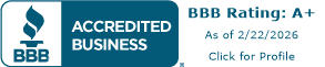 BBB Accredited Business - BBB Rating A+ as of 2/22/2026