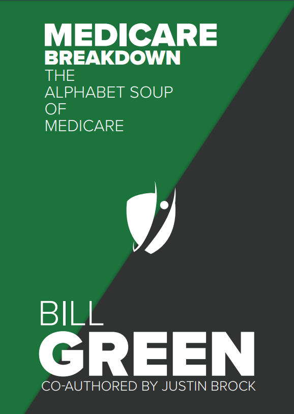 Medicare Breakdown: The Alphabet Soup of Medicare by Bill Green